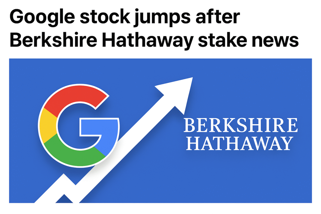 Google stock jumps after Berkshire Hathaway stake news illustrated with rising arrow, Google logo, and Berkshire Hathaway branding.